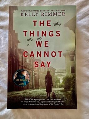 THE THINGS WE CANNOT SAY- Best selling author Kelly Rimmer -WW11